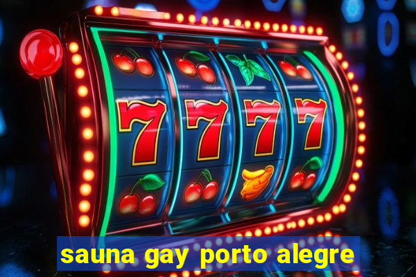 sauna gay porto alegre